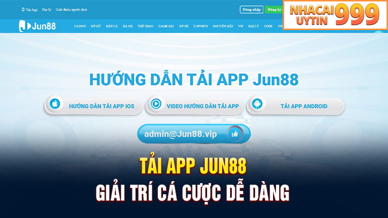 Hướng dẫn tải app JUN88